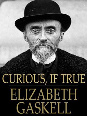 cover image of Curious, If True